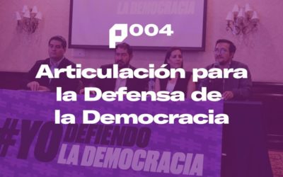 P004 – Articulación para la defensa de la democracia