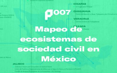 P007- Mapeo de ecosistemas de sociedad civil en México